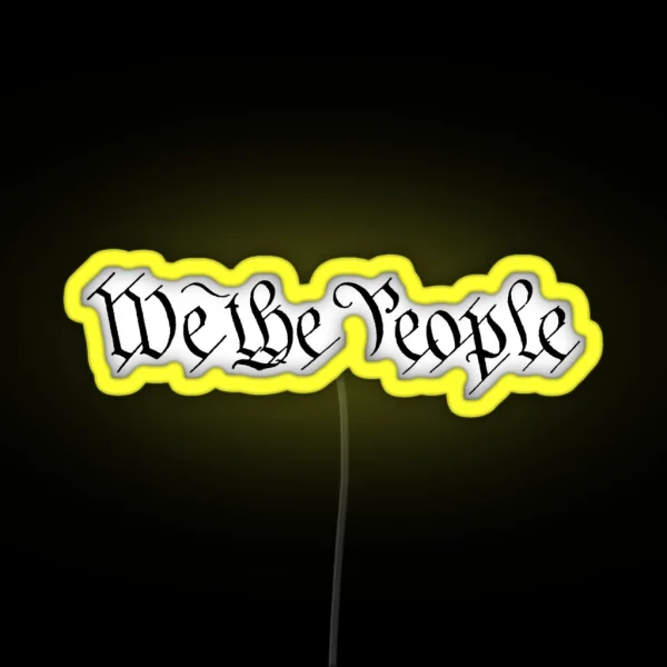 We The People RGB Neon Sign