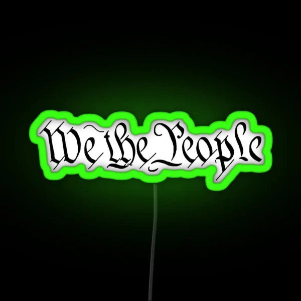 WE THE PEOPLE RGB Neon Sign