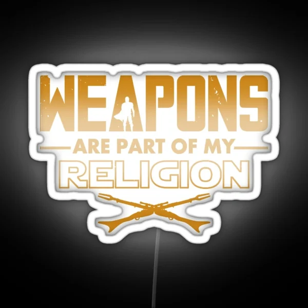 Weapons Are Part Of My Religion Led RGB Neon Sign