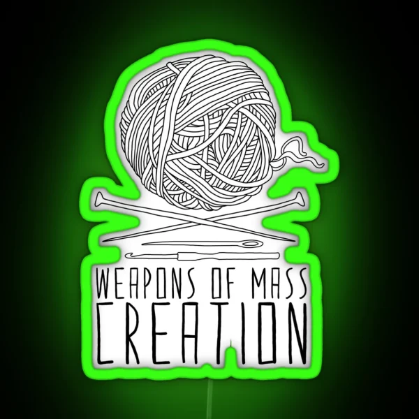 Weapons Of Mass Creation Knitting RGB Neon Sign