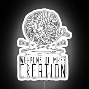 Weapons Of Mass Creation Knitting RGB Neon Sign