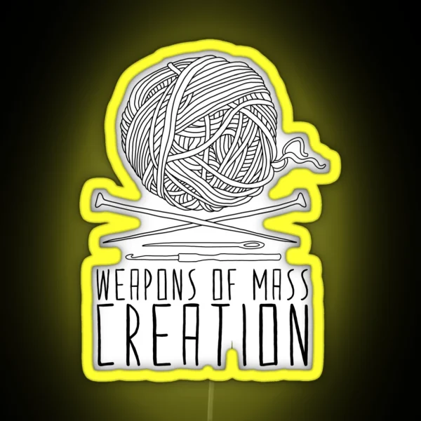 Weapons Of Mass Creation Knitting RGB Neon Sign