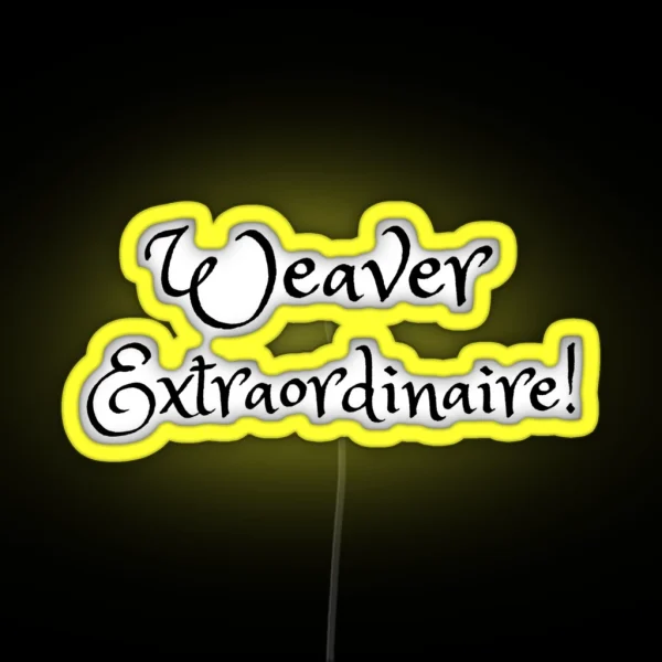 Weaver Extraordinaire RGB Neon Sign