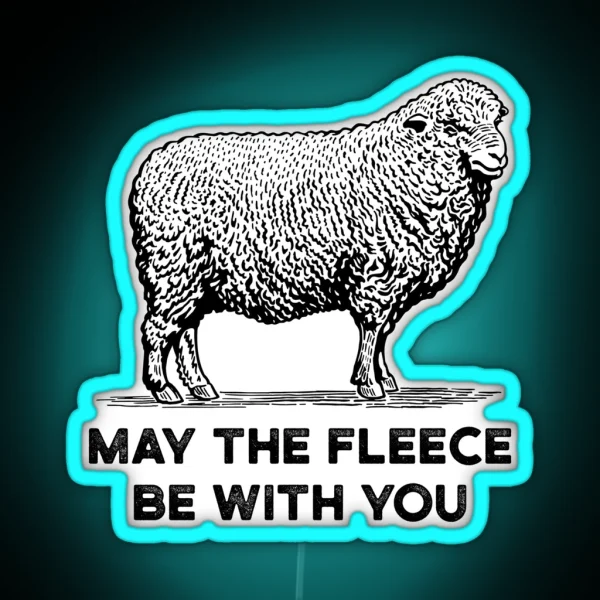 Weaver Gift Sheep Wool Fiber Artist May The Fleece Be RGB Neon Sign