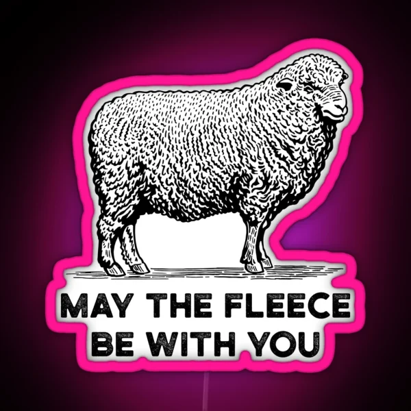 Weaver Gift Sheep Wool Fiber Artist May The Fleece Be RGB Neon Sign