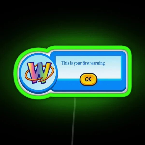 Webkinz This Is Yor First Warning RGB Neon Sign