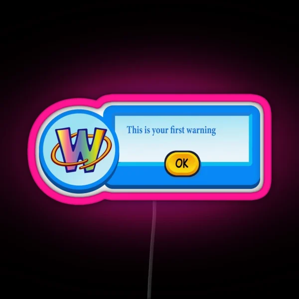 Webkinz This Is Yor First Warning RGB Neon Sign