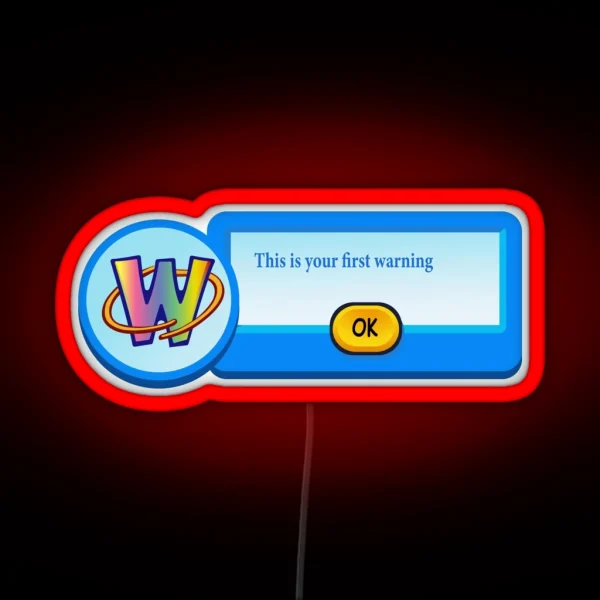 Webkinz This Is Yor First Warning RGB Neon Sign