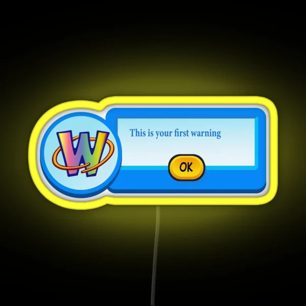 Webkinz This Is Yor First Warning RGB Neon Sign