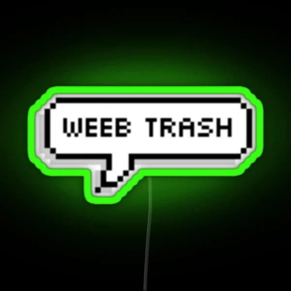 Weeb Trash RGB Neon Sign