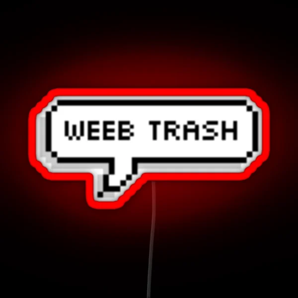 Weeb Trash RGB Neon Sign