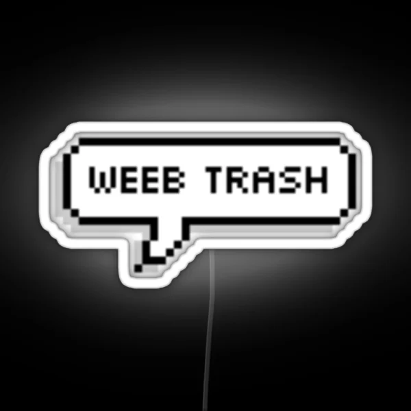 Weeb Trash RGB Neon Sign