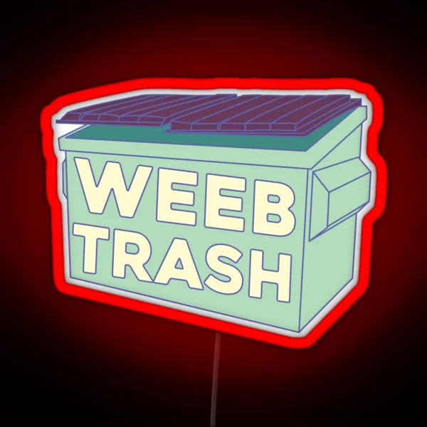 Weeb Trash RGB Neon Sign