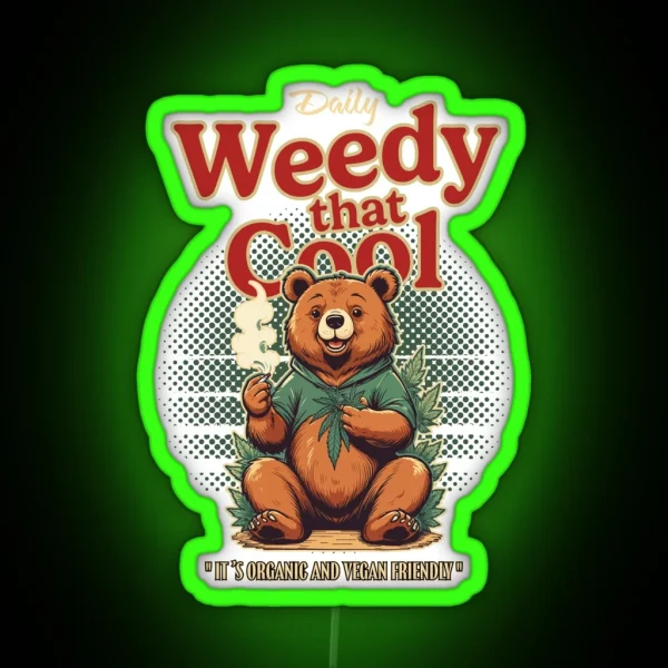 Weedy That Cool It S Organic And Vegan Friendly RGB Neon Sign