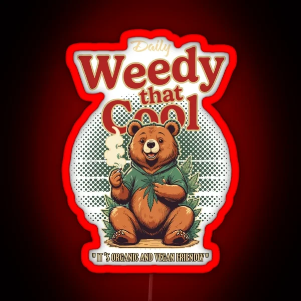 Weedy That Cool It S Organic And Vegan Friendly RGB Neon Sign