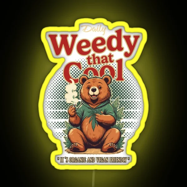 Weedy That Cool It S Organic And Vegan Friendly RGB Neon Sign