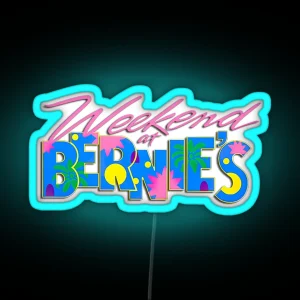 Weekend At Bernie S RGB Neon Sign