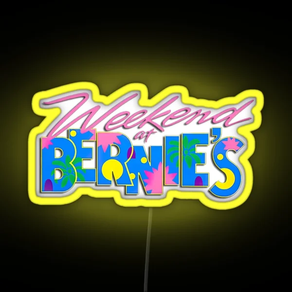Weekend At Bernie S RGB Neon Sign