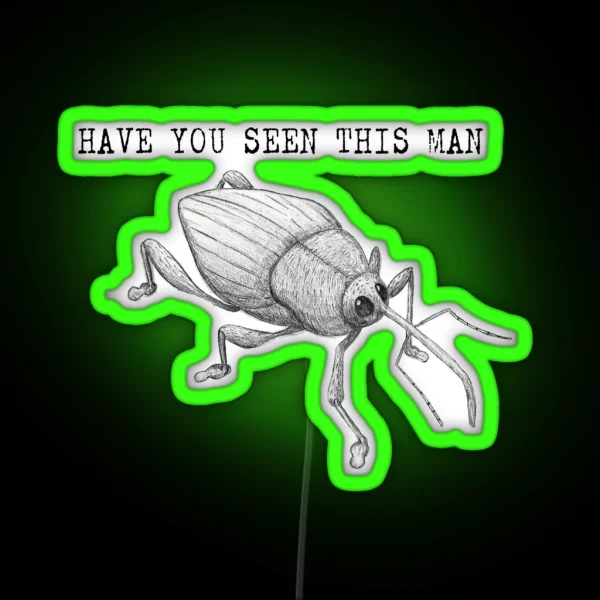 Weevil Have You Seen This Man RGB Neon Sign