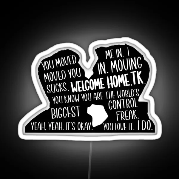 Welcome Home TK RGB Neon Sign