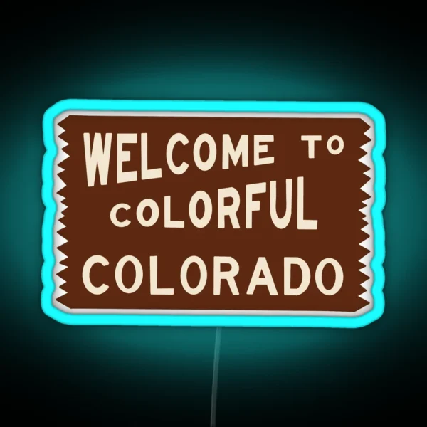 Welcome To Colorful Colorado RGB Neon Sign