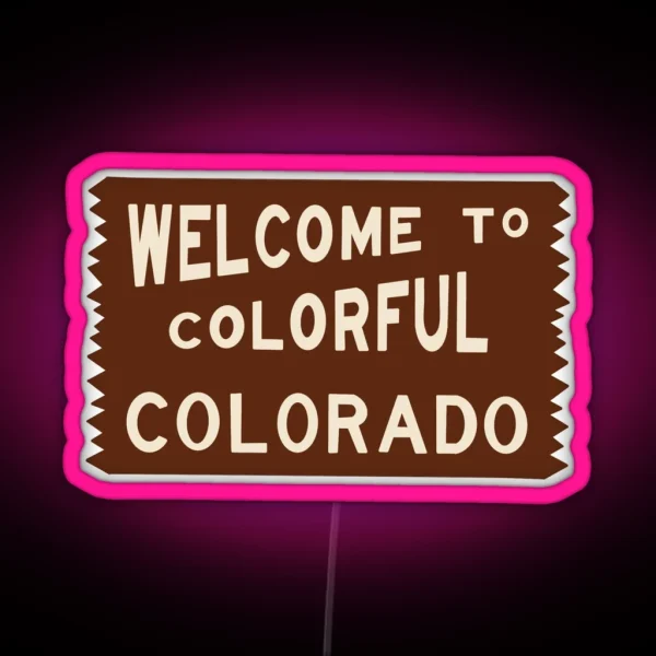 Welcome To Colorful Colorado RGB Neon Sign