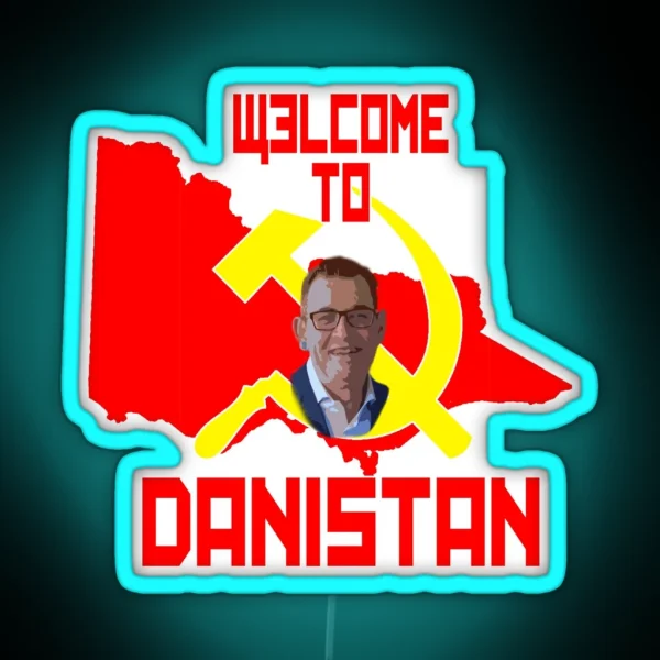 Welcome To Danistan Chairman Dan Welcomes You To The Motherland RGB Neon Sign