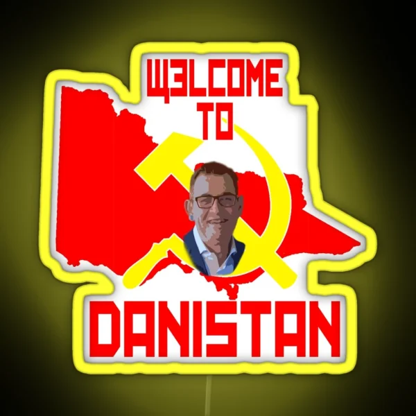 Welcome To Danistan Chairman Dan Welcomes You To The Motherland RGB Neon Sign