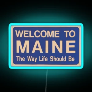 Welcome To Maine RGB Neon Sign