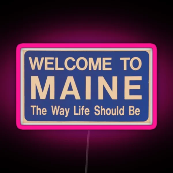 Welcome To Maine RGB Neon Sign