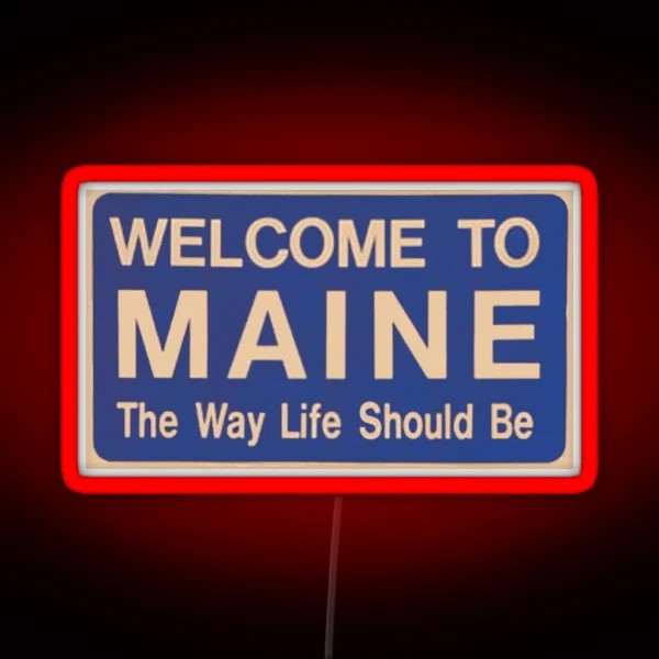 Welcome To Maine RGB Neon Sign