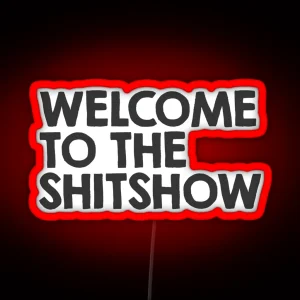 Welcome To The Shitshow RGB Neon Sign