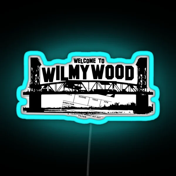 Welcome To Wilmywood Wilmington NC Collection RGB Neon Sign