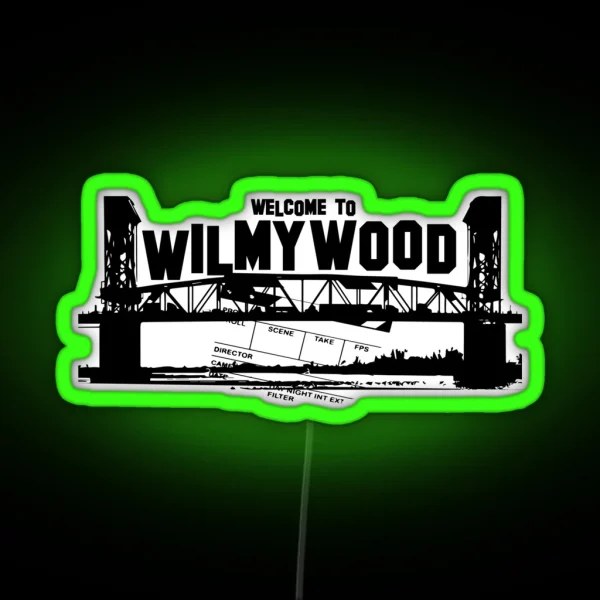 Welcome To Wilmywood Wilmington NC Collection RGB Neon Sign