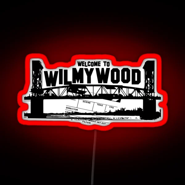 Welcome To Wilmywood Wilmington NC Collection RGB Neon Sign