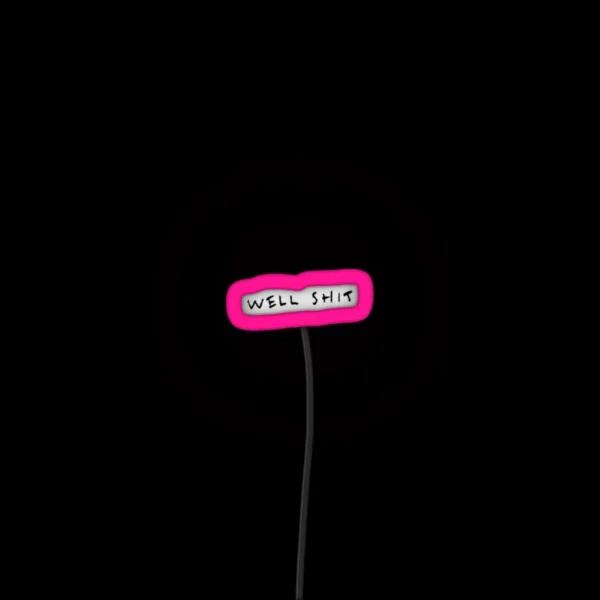 Well Shit RGB Neon Sign