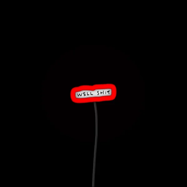 Well Shit RGB Neon Sign