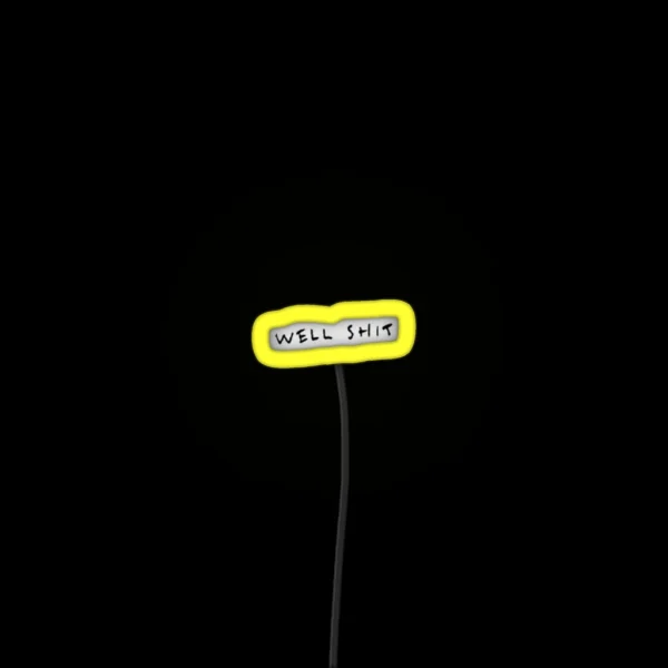 Well Shit RGB Neon Sign