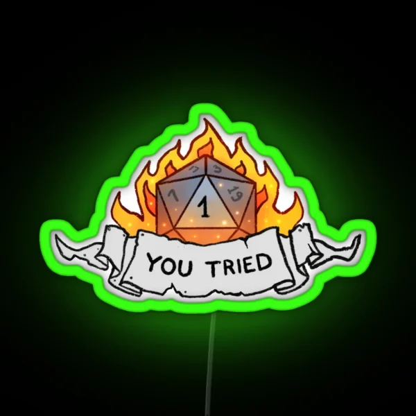 Well You Tried RGB Neon Sign