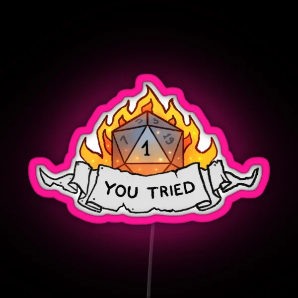 Well You Tried RGB Neon Sign