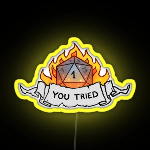 Well You Tried RGB Neon Sign