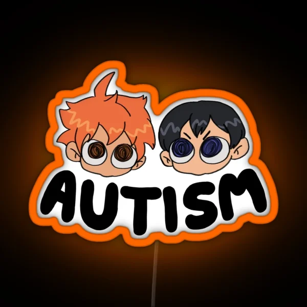 Weve Both Got Autism Havent We RGB Neon Sign