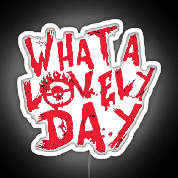 WHAT A LOVELY DAY RGB Neon Sign