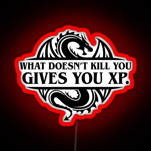 What Doesn T Kill You Gives You XP Tabletop RPG Addict RGB Neon Sign