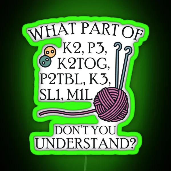 What Part Of Knitting RGB Neon Sign