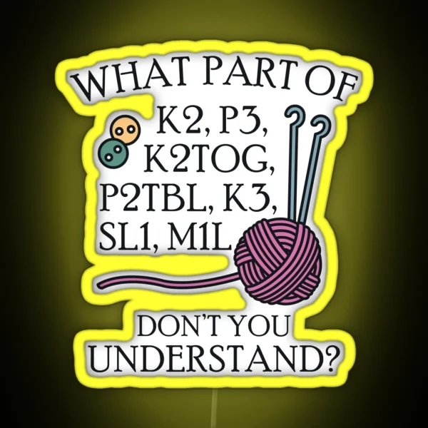 What Part Of Knitting RGB Neon Sign