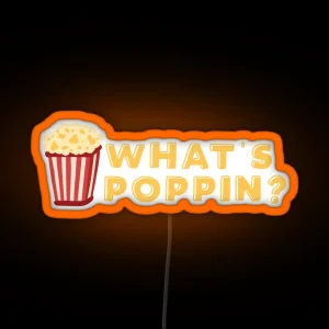 What S Poppin Popcorn Funny RGB Neon Sign