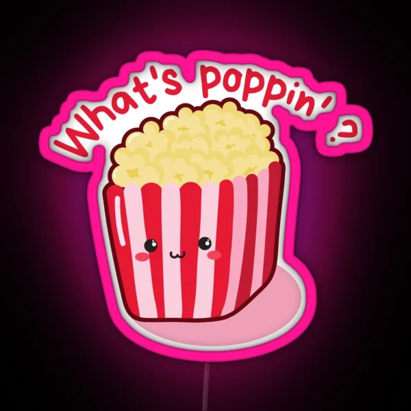 What S Poppin RGB Neon Sign