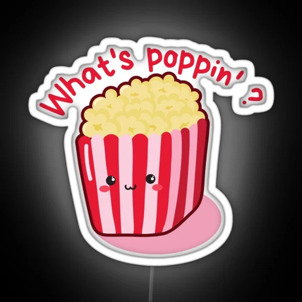 What S Poppin RGB Neon Sign