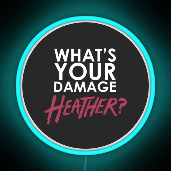 What S Your Damage Heather RGB Neon Sign